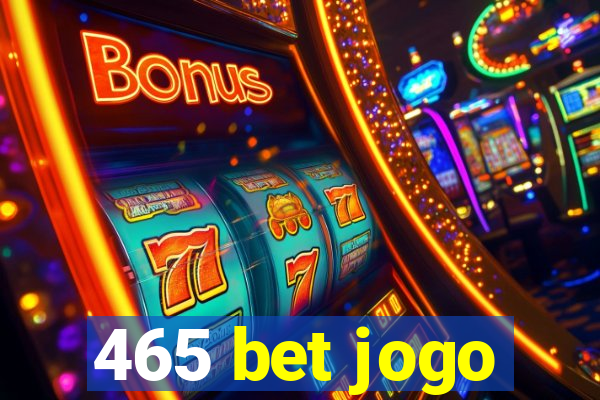 465 bet jogo